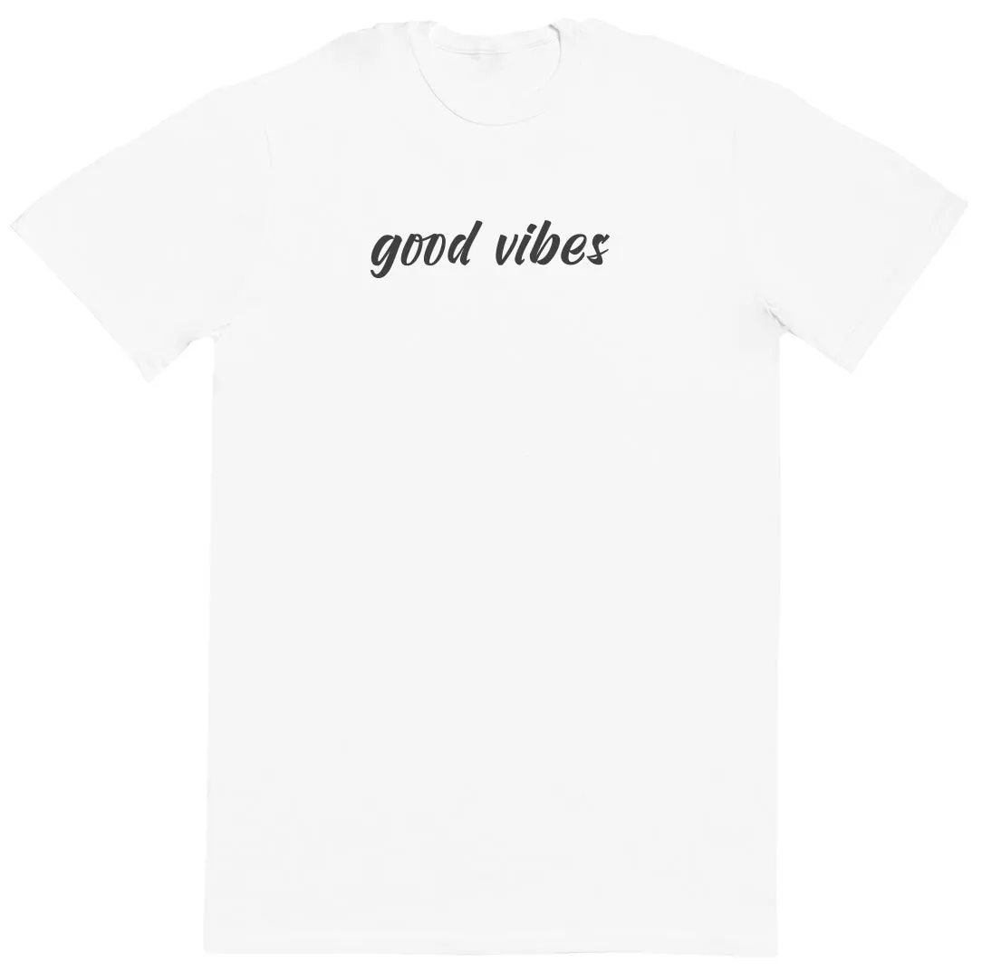 Good Vibes - Huge Oversized Comfy Original T-Shirt