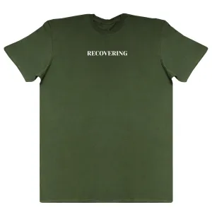 Recovering - New Style Huge Comfy T-Shirt