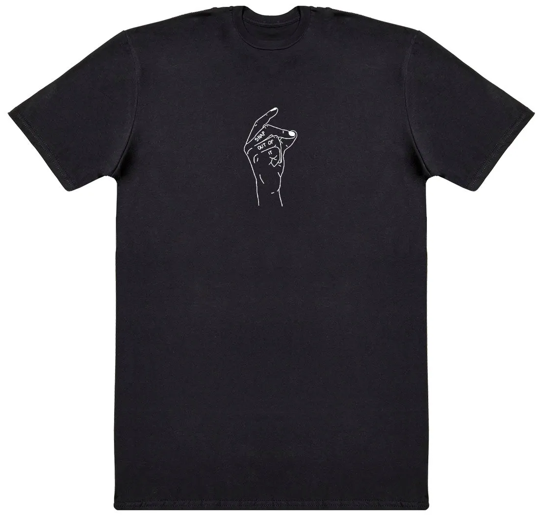 Snap Out Of It - Huge Oversized Comfy Original T-Shirt