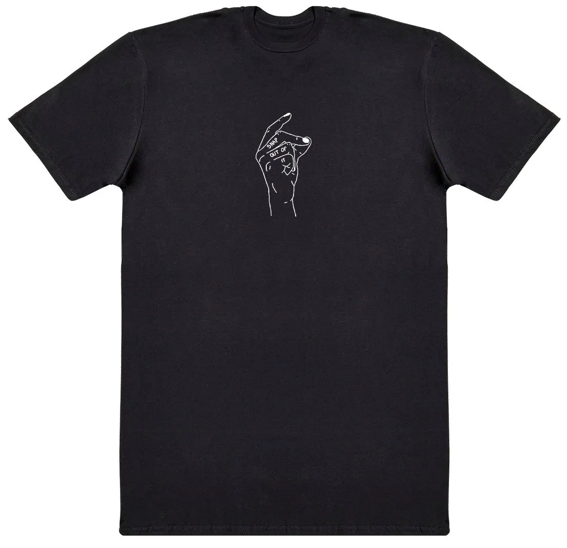 Snap Out Of It - New Style Huge Comfy T-Shirt